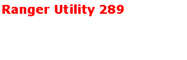 Text Box: Ranger Utility 289